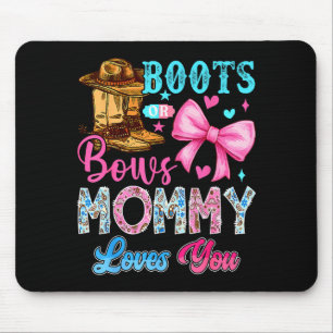 Boots Or Bows Mommy Loves You Gender Reveal Family Mouse Pad