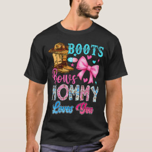 Boots Or Bows Mommy Loves You Gender Reveal Family T-Shirt