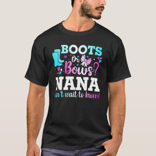 Boots Or Bows Nana Gender Reveal Baby Shower Annou T_Shirt