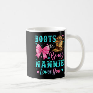 Boots Or Bows Nannie Loves You Gender Reveal Famil Coffee Mug