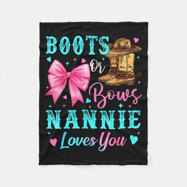 Boots Or Bows Nannie Loves You Gender Reveal Famil Fleece Blanket (Front)