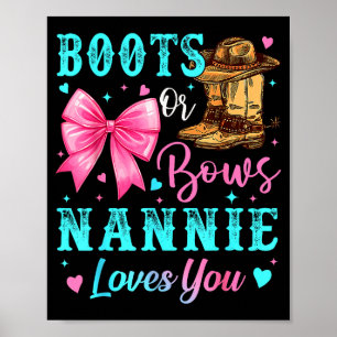 Boots Or Bows Nannie Loves You Gender Reveal Famil Poster
