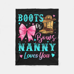 Boots Or Bows Nanny Loves You Gender Reveal Family Fleece Blanket