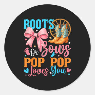 Boots Or Bows P P Loves You Gender Reveal Family Classic Round Sticker