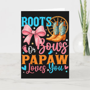 Boots Or Bows Papaw Loves You Gender Reveal Family Card