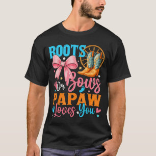 Boots Or Bows Papaw Loves You Gender Reveal Family T-Shirt