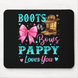Boots Or Bows Pappy Loves You Gender Reveal Family Mouse Pad