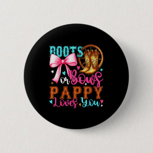 Boots Or Bows Pappy Loves You Gender Reveal Party Button