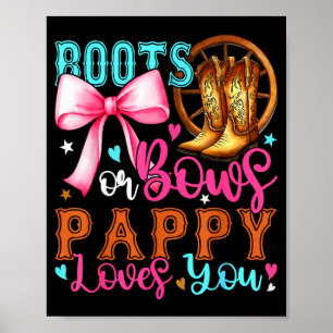 Boots Or Bows Pappy Loves You Gender Reveal Party Poster