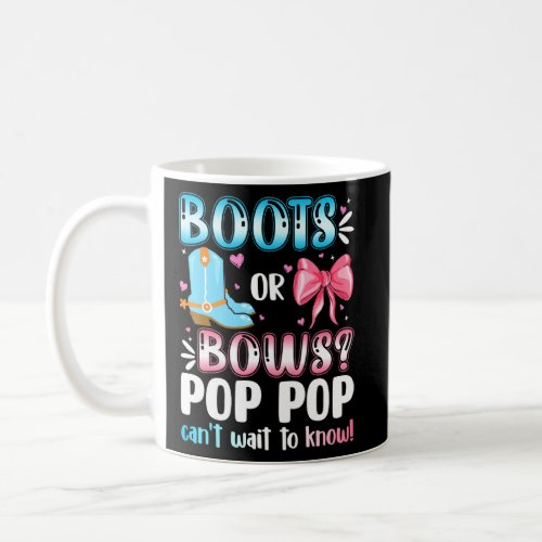 Boots Or Bows Pop Pop Gender Reveal Baby Shower Pr Coffee Mug