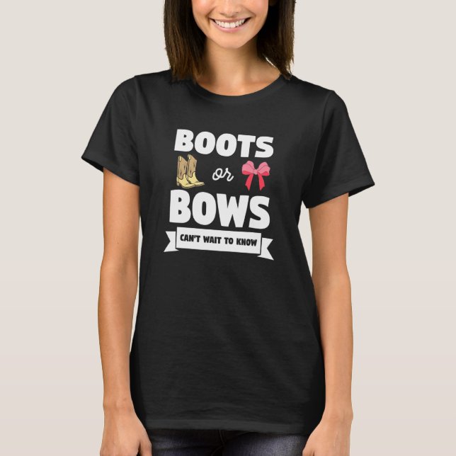 Boots Or Bows Pregnancy Announcement Gender Reveal T-Shirt (Front)