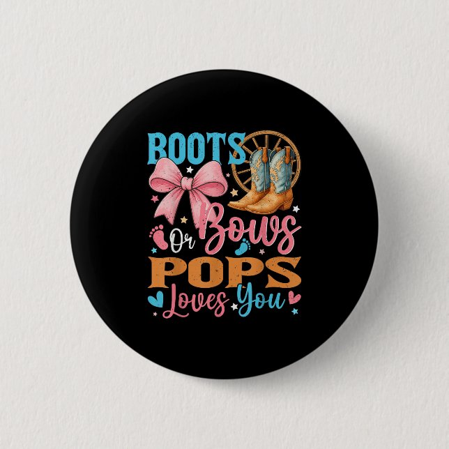 Boots Or Bows Ps Loves You Gender Reveal Family  Button (Front)