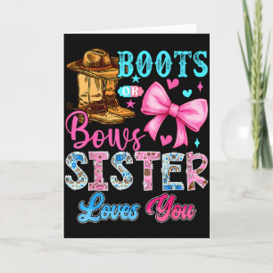 Boots Or Bows Sister Loves You Gender Reveal Famil Card
