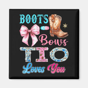 Boots Or Bows Tio Loves You Gender Reveal Western Magnet