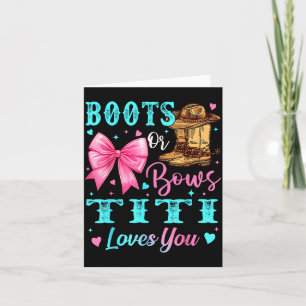 Boots Or Bows Titi Loves You Gender Reveal Family Card