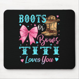 Boots Or Bows Titi Loves You Gender Reveal Family Mouse Pad