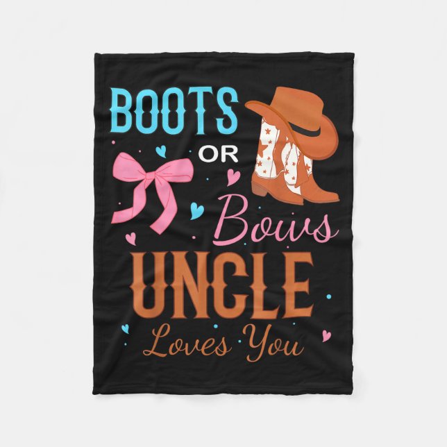 Boots Or Bows Uncle Loves You Gender Reveal Party  Fleece Blanket (Front)