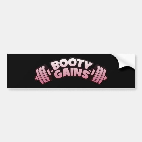 Booty Gains _ Womens Novelty Motivational Workout Bumper Sticker