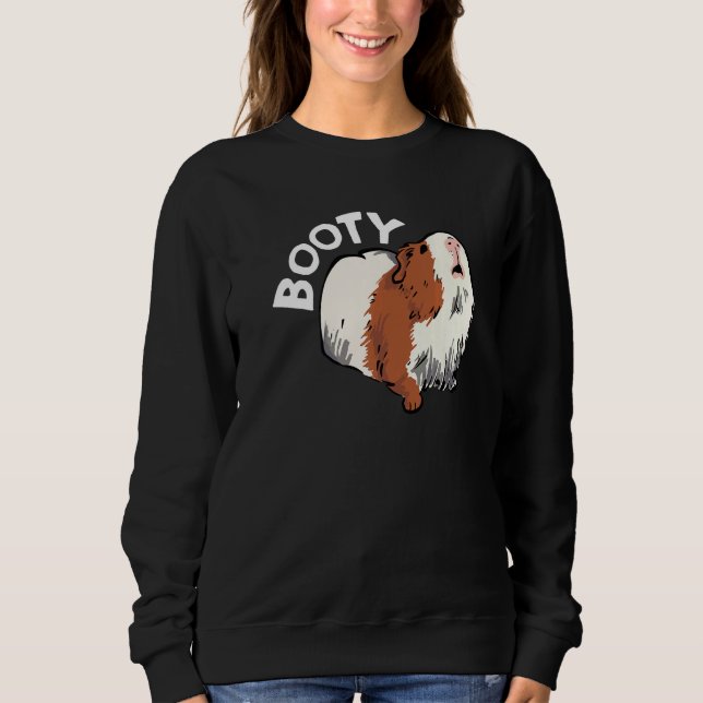 Booty Pig Graphic Guinea Pig Owner Pet Cavy Animal Sweatshirt (Front)