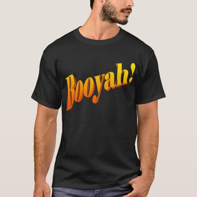 Booyah! T-Shirt (Front)