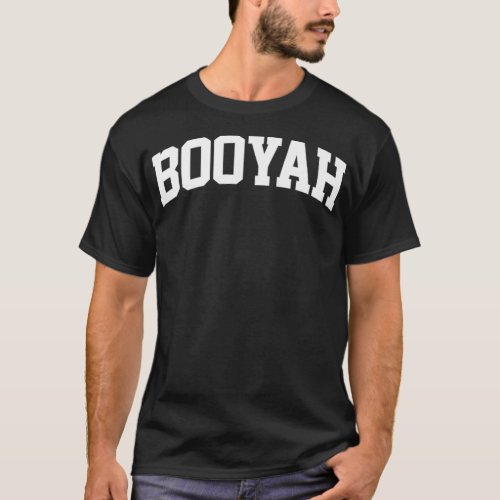 Booyah Vintage Retro Sports College Gym Arch Funny T_Shirt