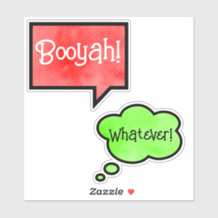 Booyah!, Whatever! Sticker