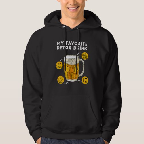 Booz Saying Beer Is My Favorite Detox Drink Beer D Hoodie