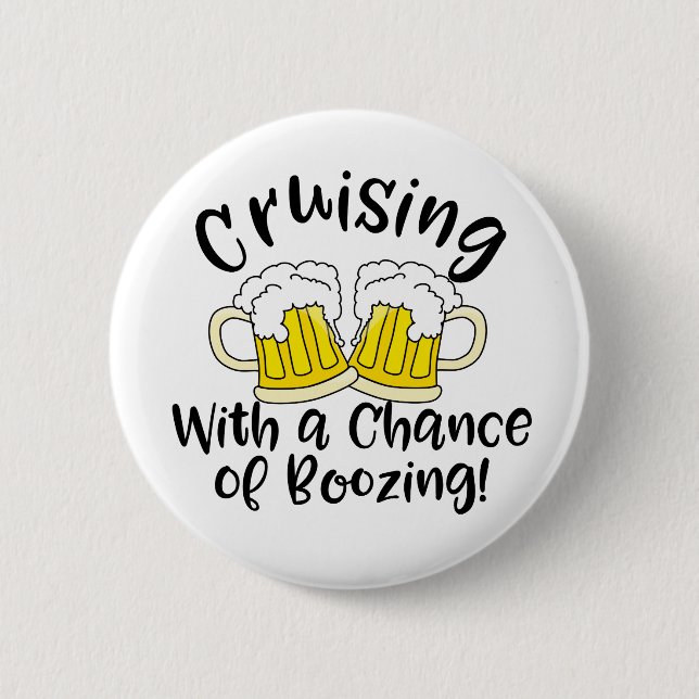 Booze Cruise Funny Crusing Drinking Party Pinback Button (Front)