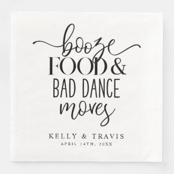 Booze Food And Bad Dance Moves Wedding Napkin by AffirmationsDesigns at Zazzle