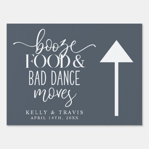 Booze Food and Bad Dance Moves Wedding Sign