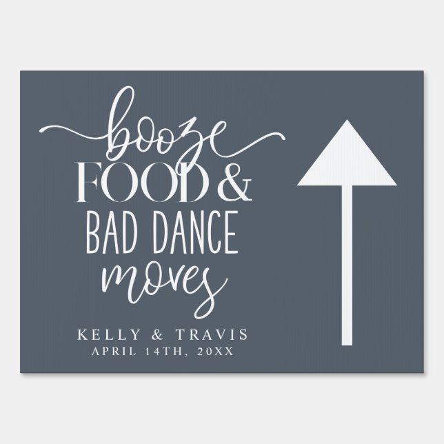 Booze Food and Bad Dance Moves Wedding Sign (Front)