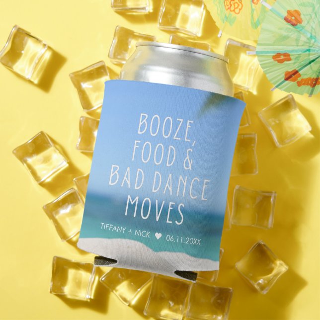 Booze Food Bad Dance Beach Wedding Favor Can Cooler (In Situ Summer)