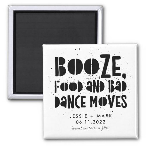 Booze Food Bad Dance Moves Funny Save the Date Magnet