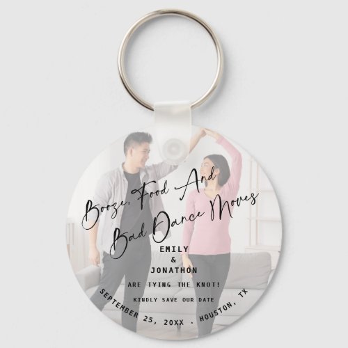 Booze Food Bad Dance Moves Photo Save The Date Bot Keychain