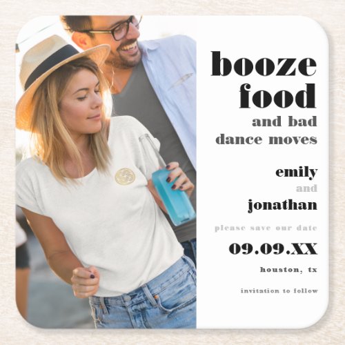 Booze Food Bad Dance Moves Photo Save The Date Square Paper Coaster