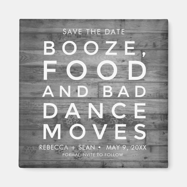 Booze Food Bad Dance Moves Rustic Country Wedding Magnet (Front)