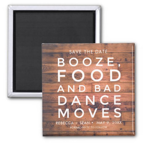 Booze Food Bad Dance Moves Rustic Country Wedding Magnet
