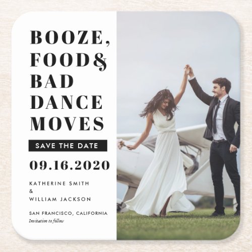 Booze Food Bad Dance Moves Save The Date Photo  Square Paper Coaster