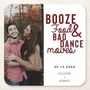 Booze Food & Bad Dance Moves Wedding Date Photo Square Paper Coaster
