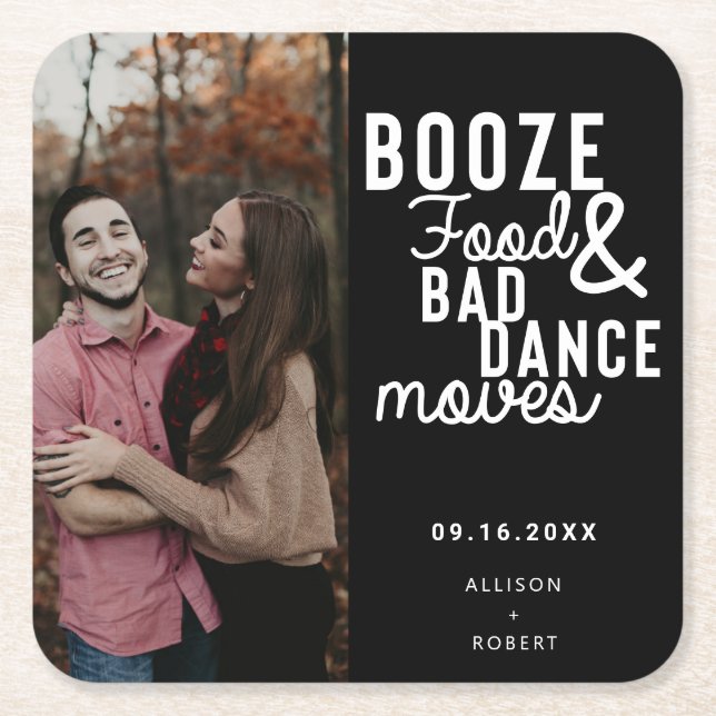 Booze Food & Bad Dance Moves Wedding Date Photo Square Paper Coaster (Front)