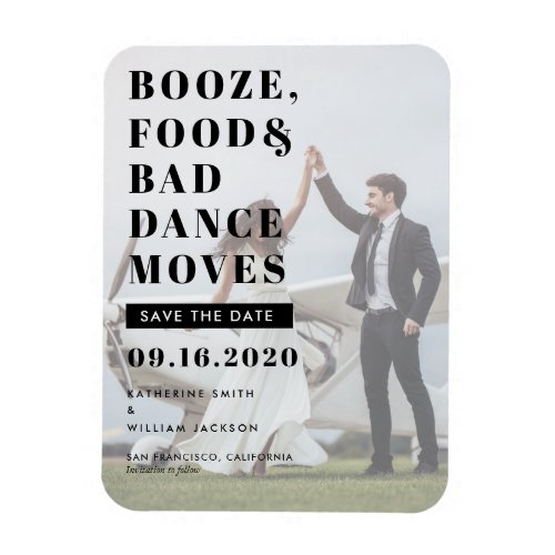 Booze Food Bad Dance Moves Wedding Save The Date Magnet