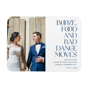 Booze Food Bad Dance Moves Wedding Thank You Magnet