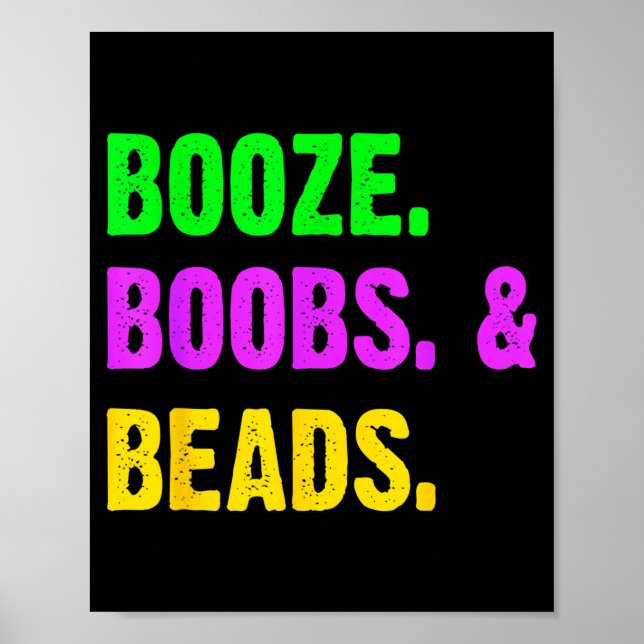 Booze S Beads Funny Mardi Gras New Orleans Festiva Poster (Front)
