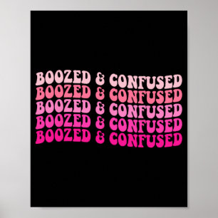 Boozed And Confused Bachelorette Party Bride Squad Poster