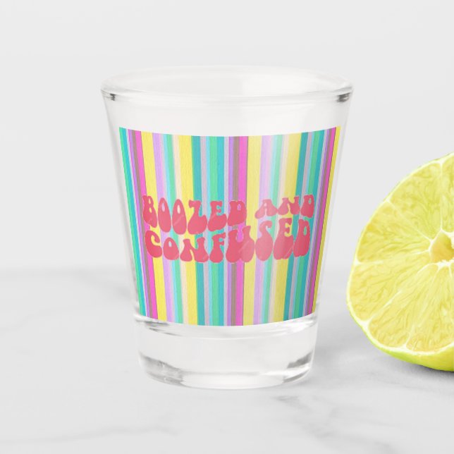 “Boozed and Confused” Shot Glass (Front)
