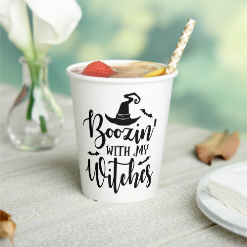 Boozin with my witches funny Halloween script Paper Cups