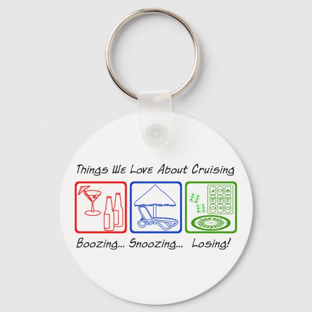 Boozing, Snoozing... Keychain (Front)