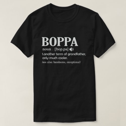 Boppa Definition Funny Meaning Cool Grandpa Gift  T_Shirt