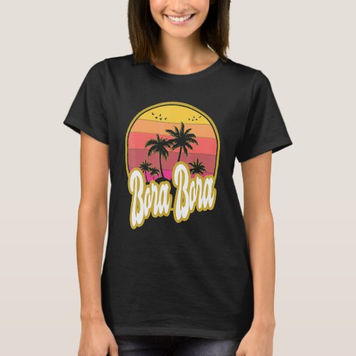 Bora Bora Beach Retro Sunset T_Shirt