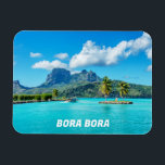 BORA BORA Dream Island  Magnet<br><div class="desc">BORA BORA Dream Island</div>